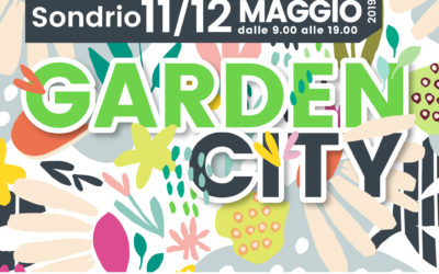 VIENI A SONDRIO QUESTO WEEKEND PER GARDEN CITY