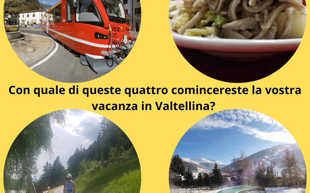 LA PRIMA COSA CHE FARAI TORNANDO IN VALTELLINA